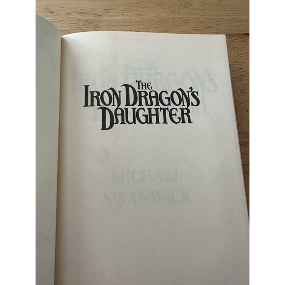 The Iron Dragons Daughter, Michael Swanwick HC/DJ/1994 VTG - Picture 5 of 11